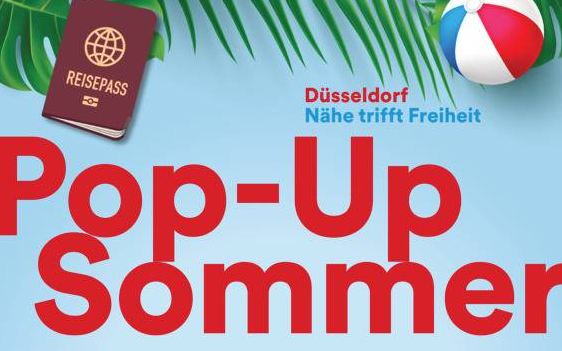 Roter Schriftzug "Pop up Sommer", dazu ein Reisepass, ein Wasserball und der Slogan "Düsseldorf. Nähe trifft Freiheit"