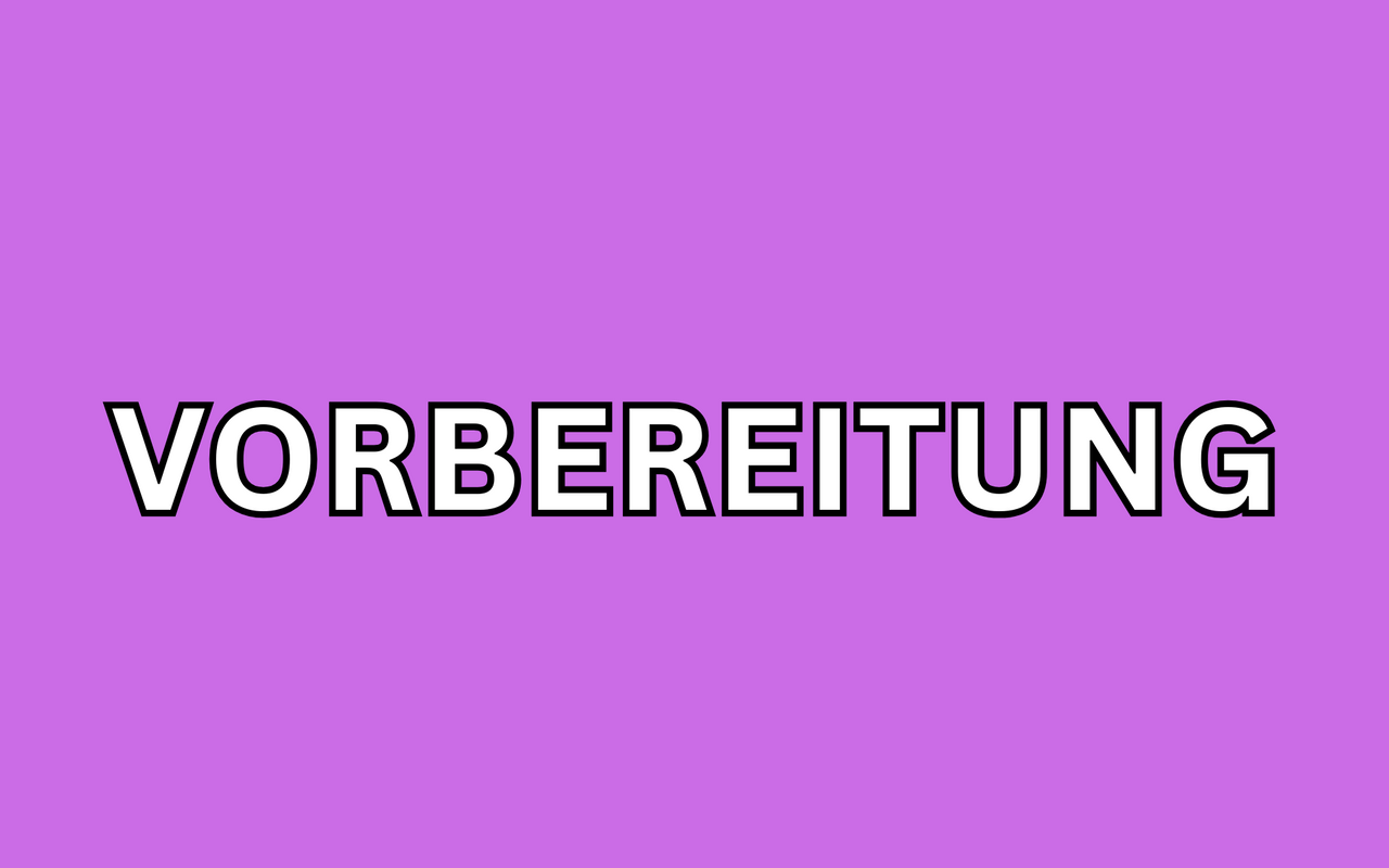 Vorbereitung