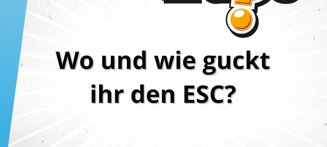 Die Freitagsfrage vom 16. Mai: Wo und wie guckt ihr den ESC?