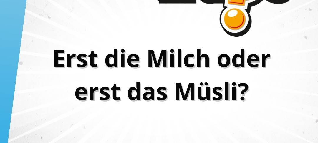 Die Freitagsfrage vom 30. Mai: Erst die Milch oder das Müsli?