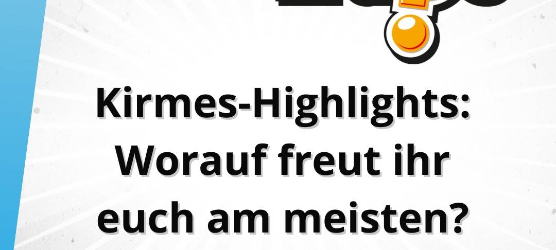 Die Freitagsfrage vom 11. Juli: Kirmes-Highlights: Worauf freut ihr euch am meisten?