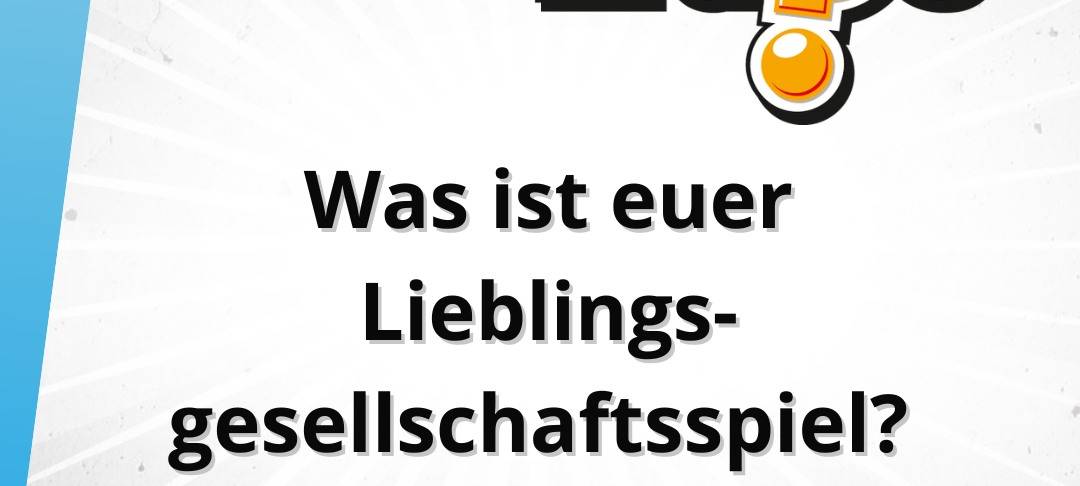 Freitagsfrage vom 1. August: Was ist eurer Lieblingsgesellschaftsspiel?