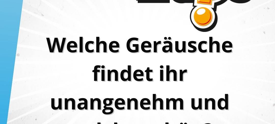 Die Freitagsfrage vom 17. Oktober 2025: Welche Geräusche findet ihr unangenehm und welche schön?