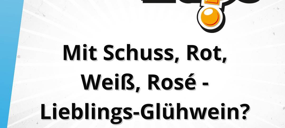 Freitagsfrage vom 21. November 2025: Mit Schuss, Rot, Weiß - Lieblings-Glühwein