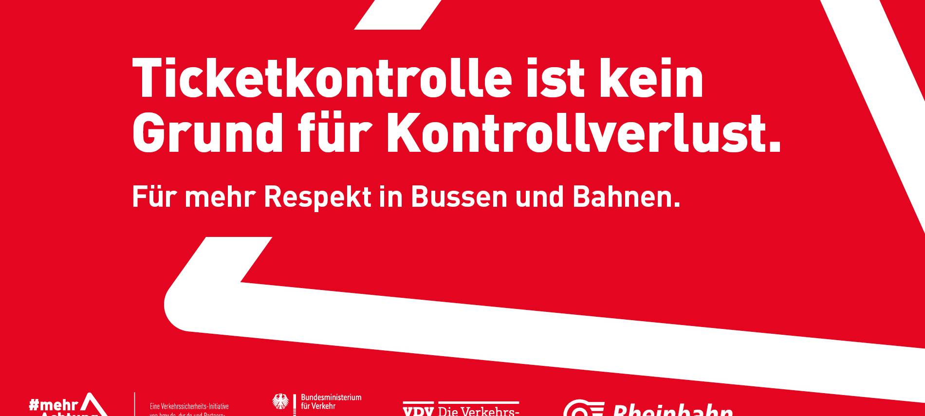 Schwarzer Schriftzug in rotem Dreieck: Ticketkontrolle ist kein Grund für Kontrollverlust. Für mehr Respekt in Bus und Bahn.