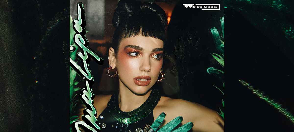 Dua Lipa - We're Good
